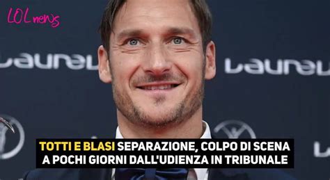 Totti E Ilary Blasi Bernardini De Pace Lascia E C Lo Zampino Di