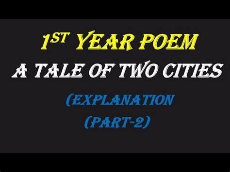 A Tale Of Two Cities Poem Translation And Explnation Line By Line John