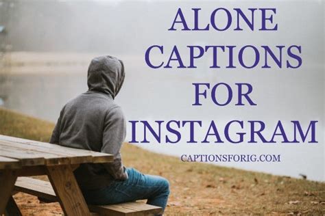 101 Sad Alone Captions For Instagram Easy Copy Paste By Tushar