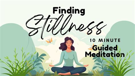 Finding Stillness Minute Mindfulness Meditation To Feel Refreshed