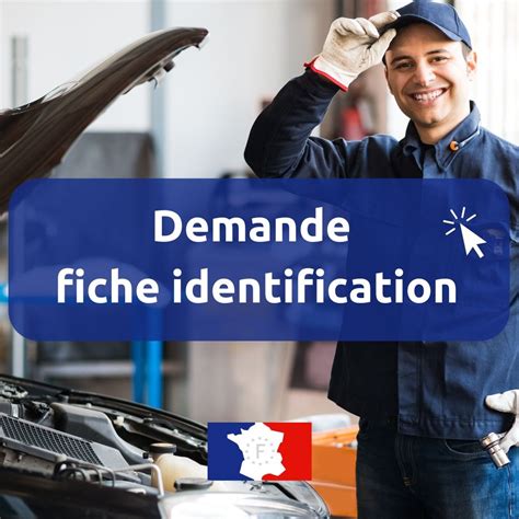 Fiche identification véhicule comment l obtenir