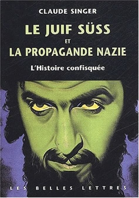 Le Juif Süss et la propagande nazie Collection Histoire Les Belles