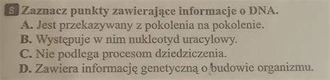 Zaznacz Punkty Zawieraj Ce Informacje O Dna A Jest Przekazywany Z