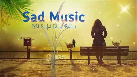 Sad Background Music Sad Music Relax Music Bangla Copyright Free