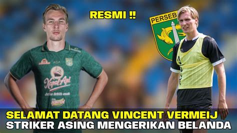 Berita Persebaya Terbaru Hari Ini Resmi Striker Asing Baru Vincent