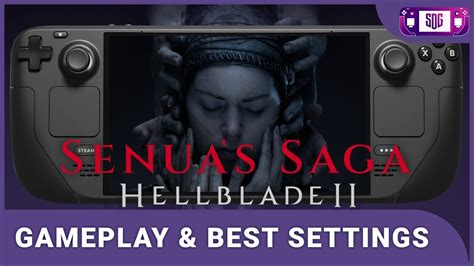 Senuas Saga Hellblade Ii Steam Deck Gameplay And Best Settings Youtube