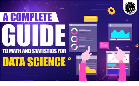 A Complete Guide To Math And Statistics For Data Science