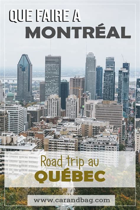 Que Faire Montr Al Et Aux Alentours Nos Incontournables Que Faire