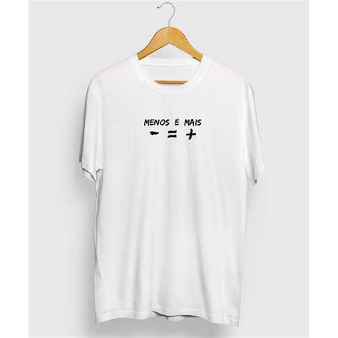 Camiseta Frase Menos Mais Branco Chieregato Outlet