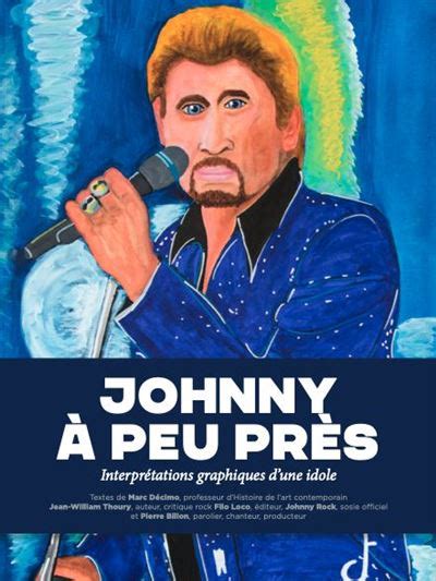 Johnny Peu Pr S Interpr Tations Graphiques D Une Idole Reli