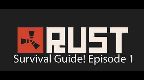 Rust Survival Guide Part 1 The First Day Youtube