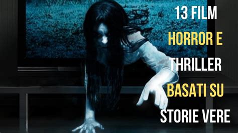 13 Film Horror E Thriller Basati Su Storie Vere YouTube