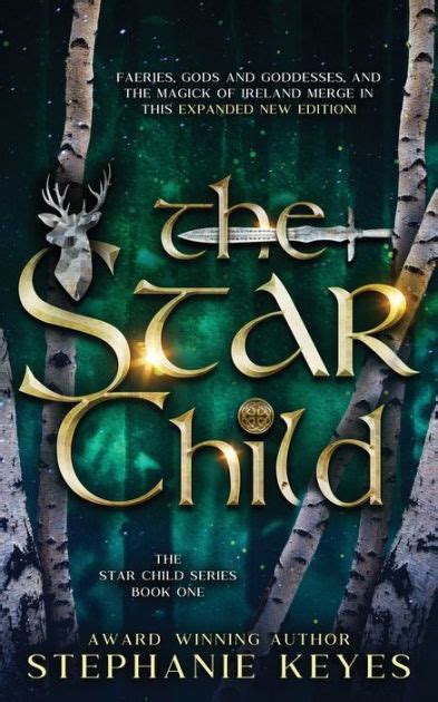 The Star Child By Stephanie Keyes Paperback Barnes And Noble®