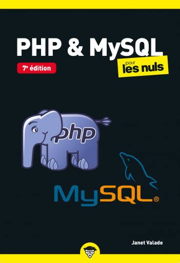 Php Et Mysql Pour Les Nuls Poche E Dition Janet Valade Pour Les Nuls