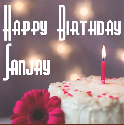 50 Best Birthday 🎂 Images For Sanjay Instant Download