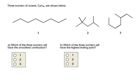 Solved Three isomers of octane, C8 H18, are shown below. a) | Chegg.com