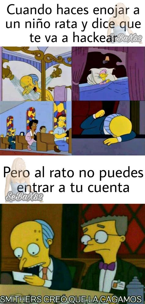 smithers, la recagamos - Meme subido por SeBaX82 :) Memedroid