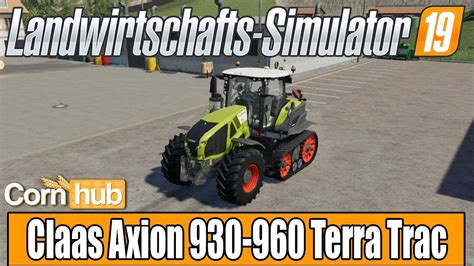 Ls Modvorstellung Claas Axion Terra Trac Ls Mods Youtube