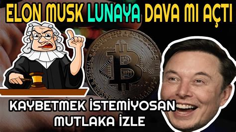 ELON MUSK LUNAYA DAVA MI AÇTI MUTLAKA İZLE Luna Bitcoin elonmusk