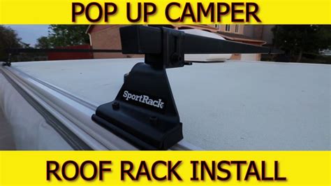 How To Install Roof Rack On Pop Up Camper Update New Activegaliano Org