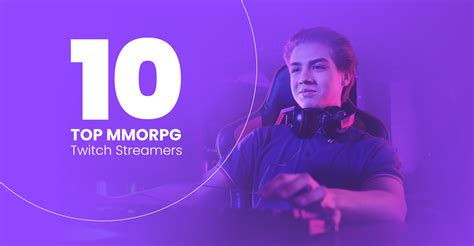 List Of Top 10 Mmorpg Twitch Streamers Cloutboost