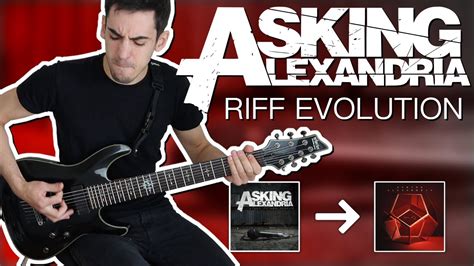 Asking Alexandria Riff Evolution Youtube