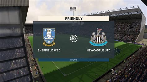 Fifa 23 Sheffield Wednesday Vs Newcastle United Club Friendly