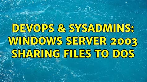 Devops Sysadmins Windows Server Sharing Files To Dos Youtube