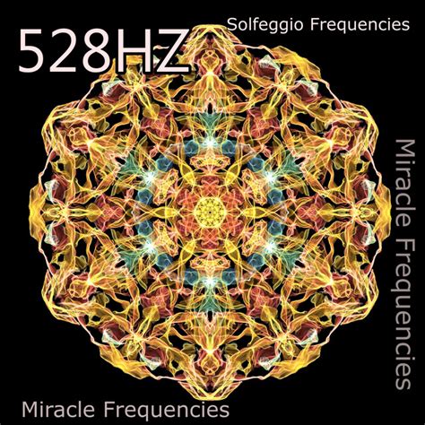 528 Hz Raise Positive Vibrations Transformation And Miracles Solfeggio Frequencies For