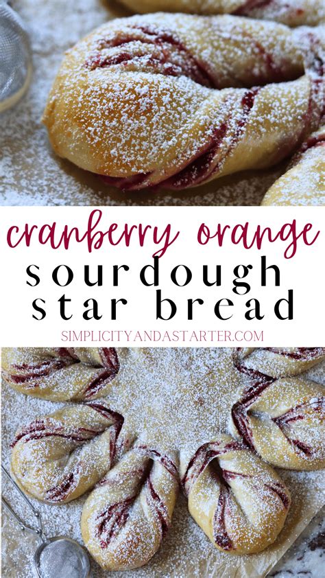 Easy Sourdough Cranberry Orange Star Bread Recipe Recipe Star Bread