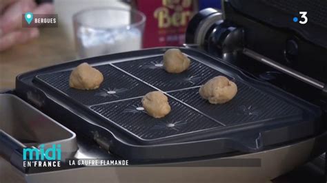 La Gaufre Flamande Extrait Vid O Midi En France