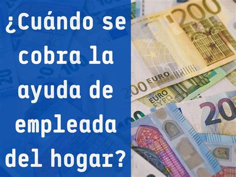 Cuándo se cobra la ayuda de empleadas del hogar en noviembre de 2024