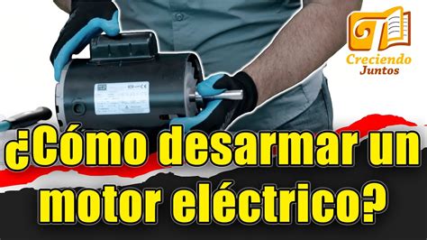 Cómo desarmar un motor eléctrico YouTube