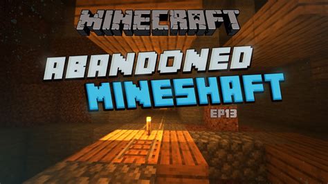 Abandoned Mineshaft Minecraft Survival Ep13 Youtube