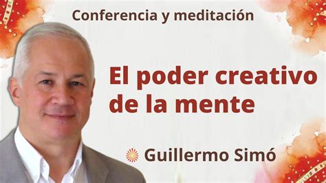 Meditación y conferencia El poder creativo de la mente con