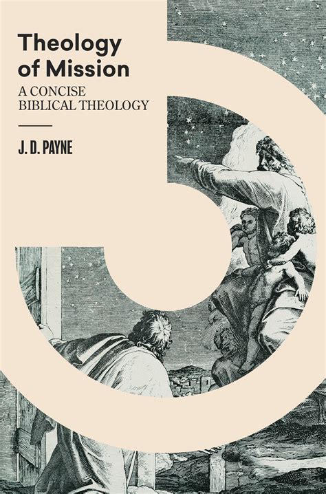 Theology of Mission: A Concise Biblical Theology - Lexham Press