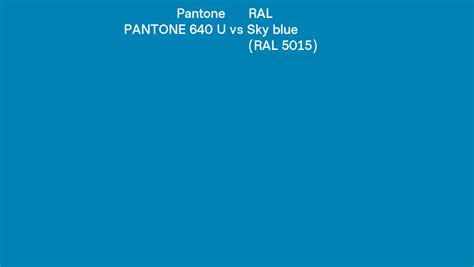 Pantone 640 U Vs Ral Sky Blue Ral 5015 Side By Side Comparison