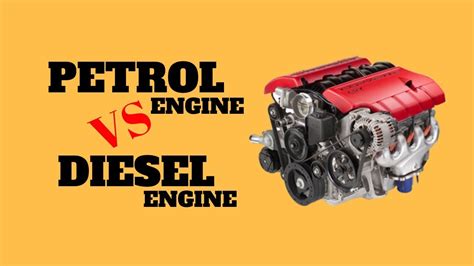 Difference Between Petrol Engine And Diesel Engine Petrol Engine Vs