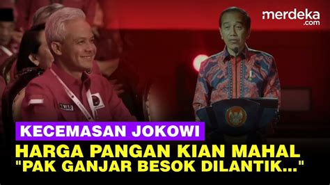 FULL Presiden Jokowi Blak Blakan Kecemasan Harga Pangan Mahal Pak