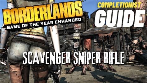 Scavenger Sniper Rifle Borderlands Goty Enhanced Completionist Guide