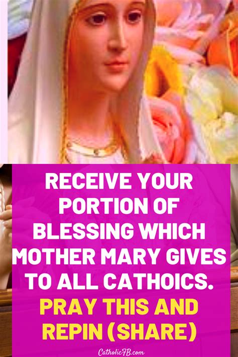 Mother Mary Has Blessings For Every Catholic Today Pray This Prayer To