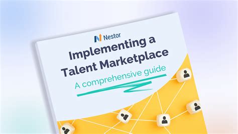 Implementing A Talent Marketplace A Comprehensive Guide Nestor