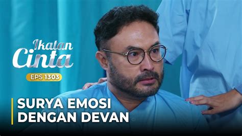 EMOSI BANGET Papa Surya Benci Dengan Devan IKATAN CINTA EPS 1303