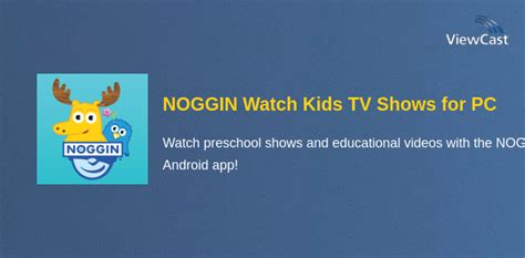 Download NOGGIN Watch Kids TV Shows for PC / Windows / Computer