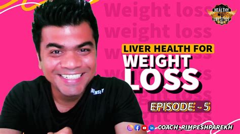 Liver Health For Weight Loss Series Liver Health Episode 5 Youtube