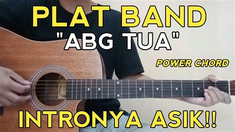 Tutorial Gitar PLAT BAND ABG Tua Chord Asli YouTube