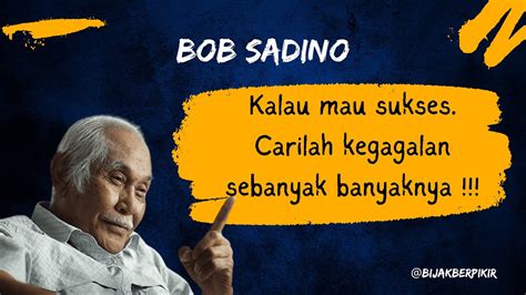 Motivasi Sukses Dari Pengalaman Bisnis Bob Sadino Youtube