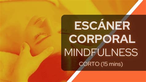 Escaneo Corporal Mindfulness Para El Bienestar Escaner Corporal 15