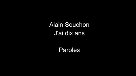 Alain Souchon J Ai Dix Ans Paroles Youtube