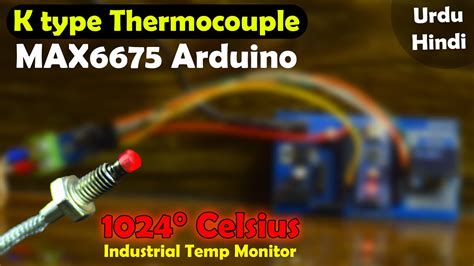 Arduino Project Max K Type Thermocouple Industrial Temperature